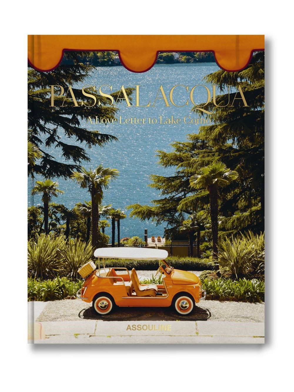 ASSOULINE Passalacqua: A Love Letter To Lake Como Book